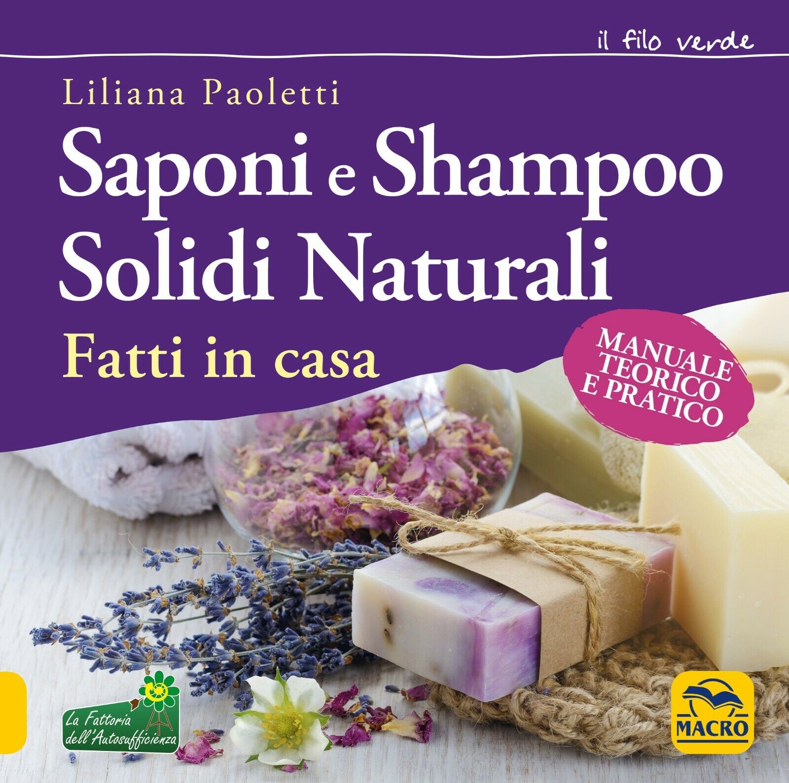 Saponi e shampoo solidi, naturali, fatti in casa. Manuale teorico …