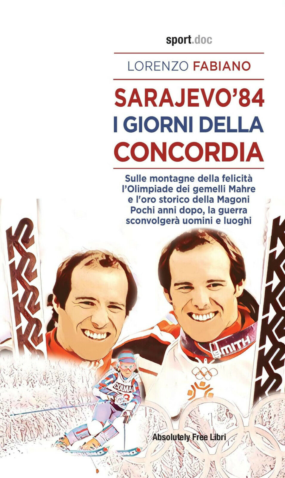 Sarajevo '84. I giorni della concordia - Lorenzo Fabiano - …