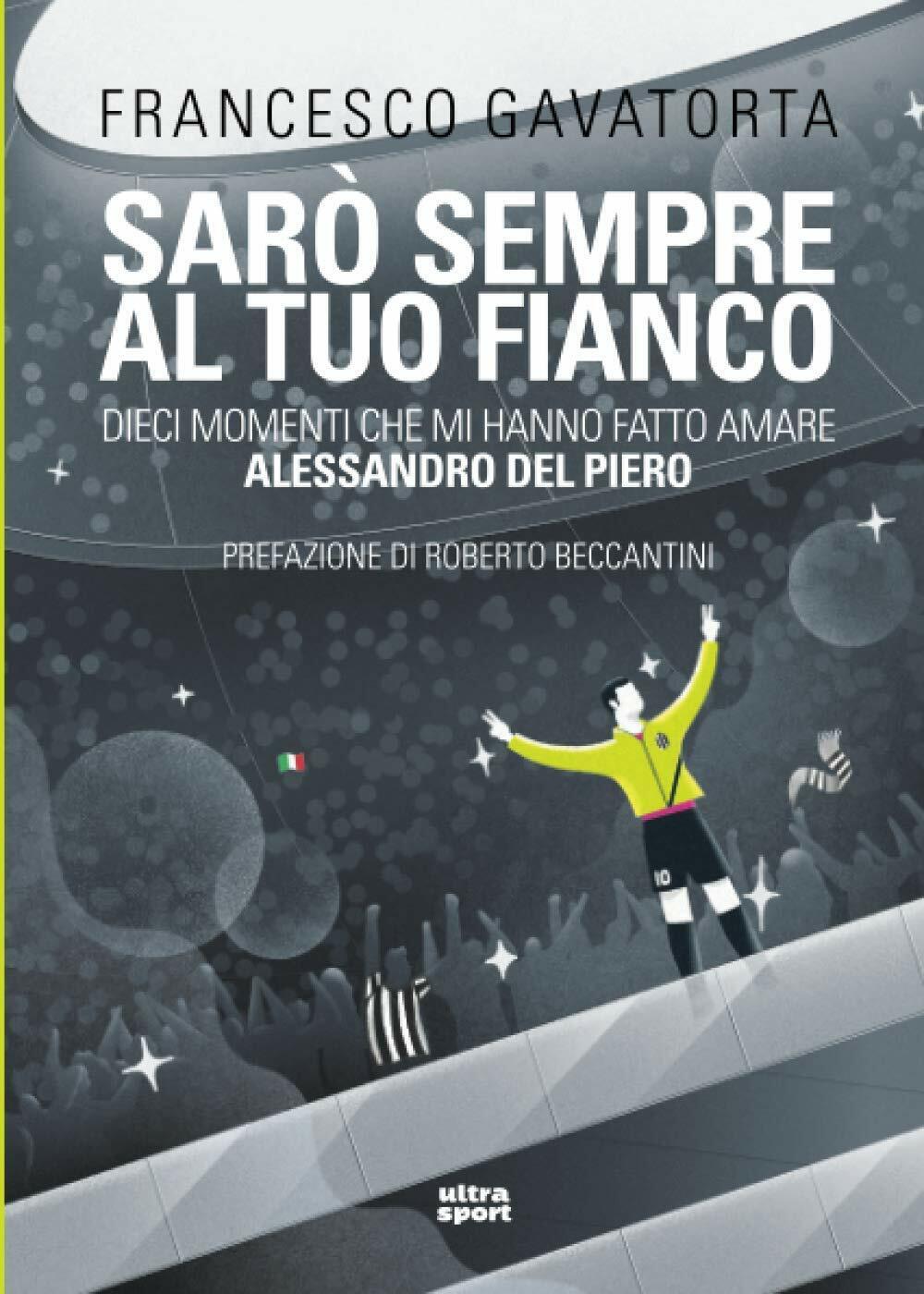 Sarò sempre al tuo fianco - Francesco Gavatorta - Ultra, …