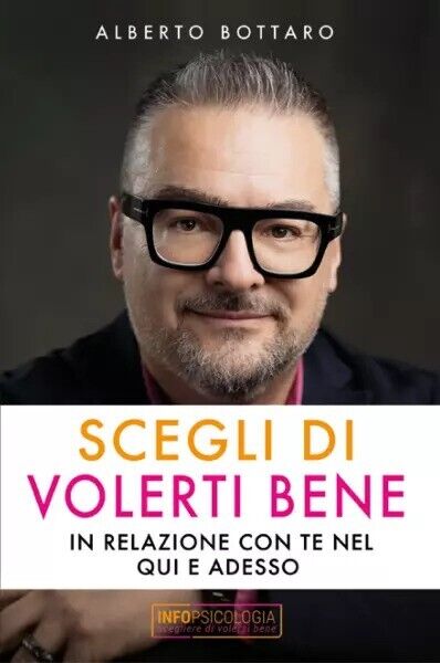 Scegli di volerti bene di Alberto Bottaro, 2022, Youcanprint