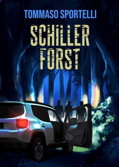 Schiller Forst di Tommaso Sportelli, 2022, Youcanprint