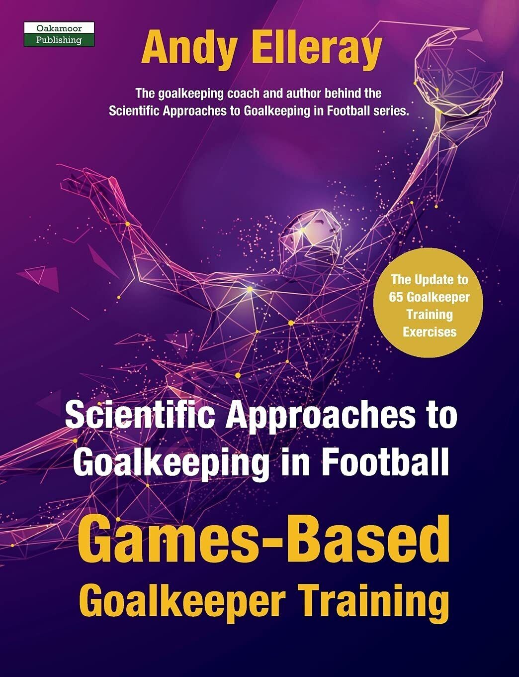 Scientific Approaches to Goalkeeping in Football - Andy Elleray - …