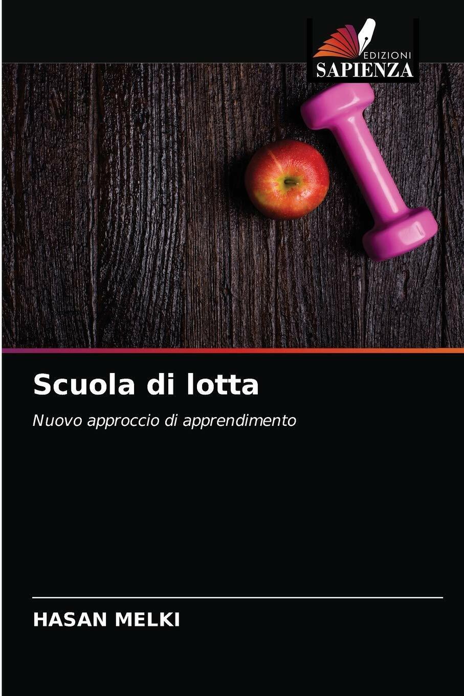 Scuola di lotta - MELKI HASAN MELKI - edizioni sapienza, …