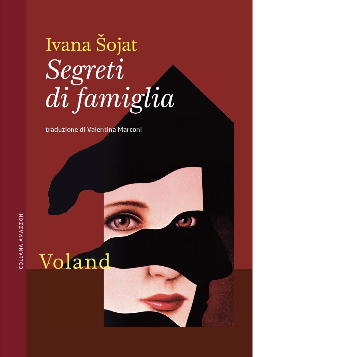 Segreti di famiglia di Ivana ?ojat, 2021, Voland