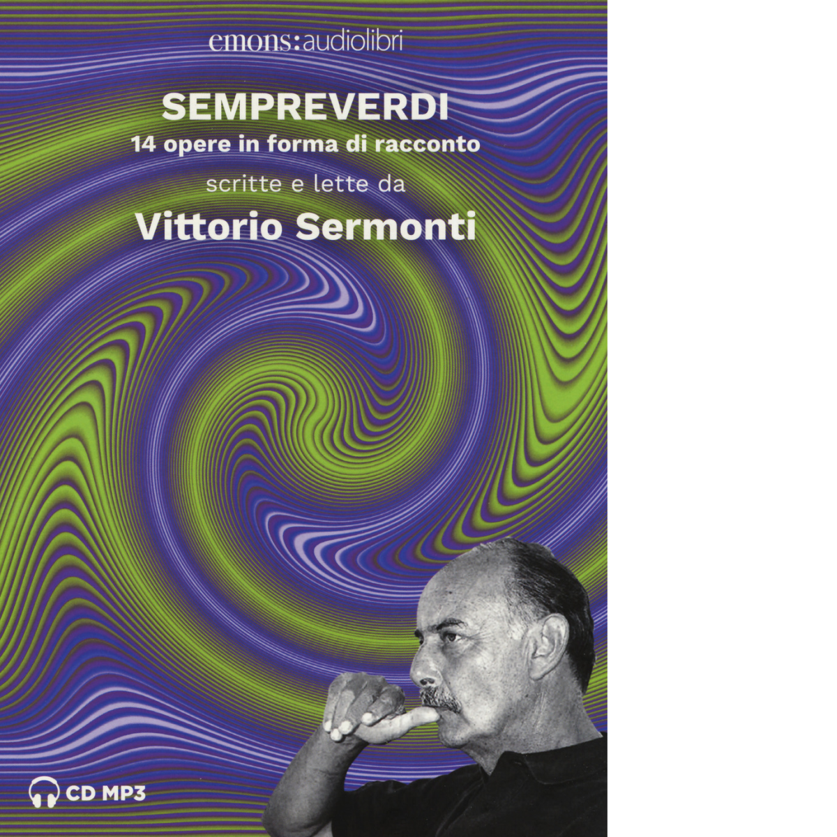 Sempreverdi. 14 opere in forma di racconto letto e raccontato-Vittorio …