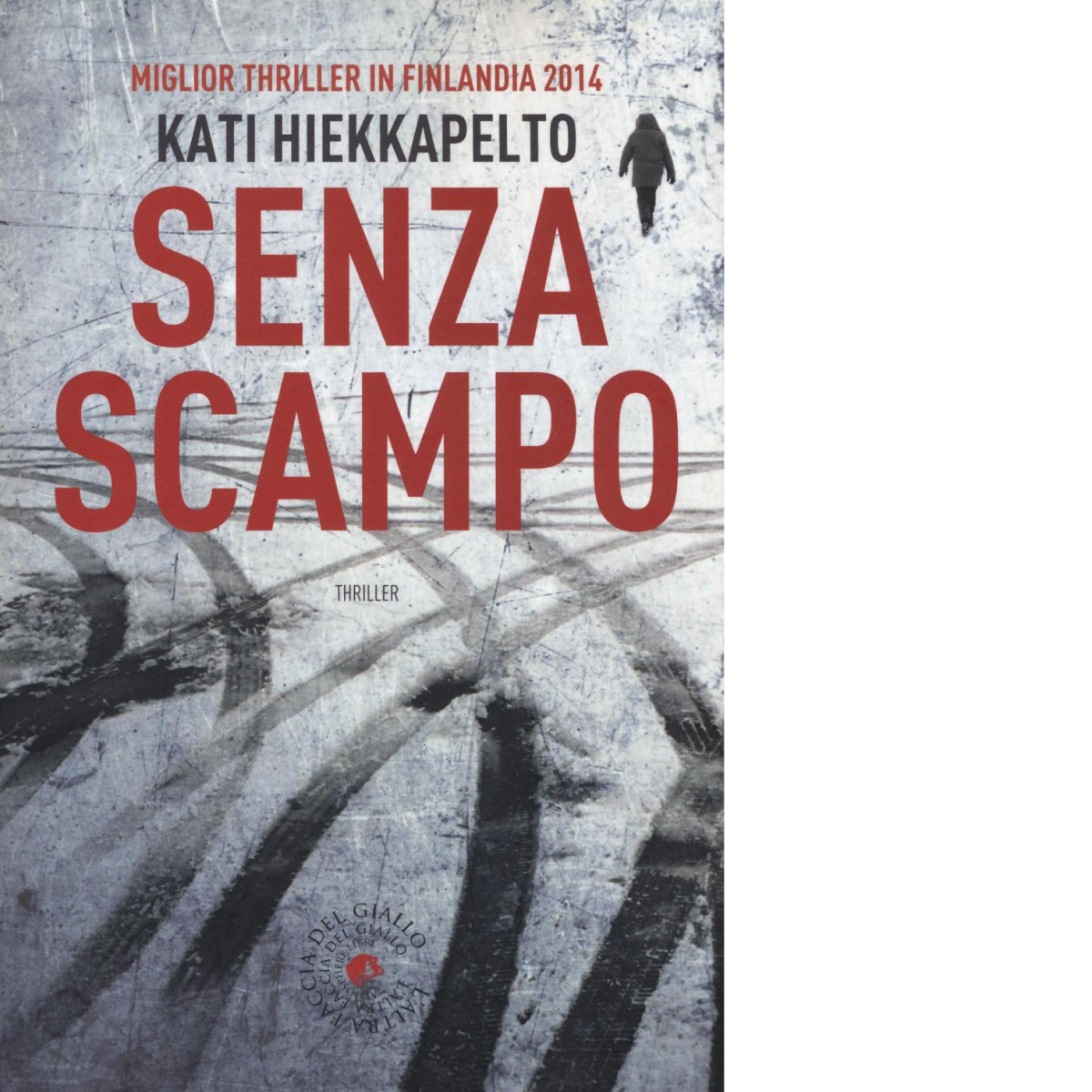 Senza scampo di Kati Hiekkapelto, 2016, Atmosphere Libri