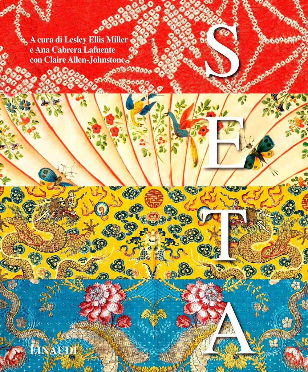 Seta. Fibre, tessuti e moda. Ediz. illustrata - L. E. …