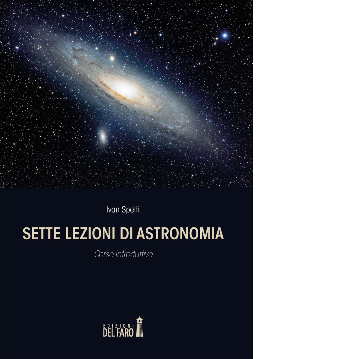 Sette lezioni di astronomia - Ivan Spelti - Edizioni Del …