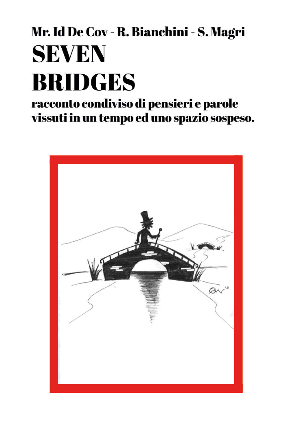 Seven Bridges di Romina Bianchini E Stefania Magri, 2021, Youcanprint