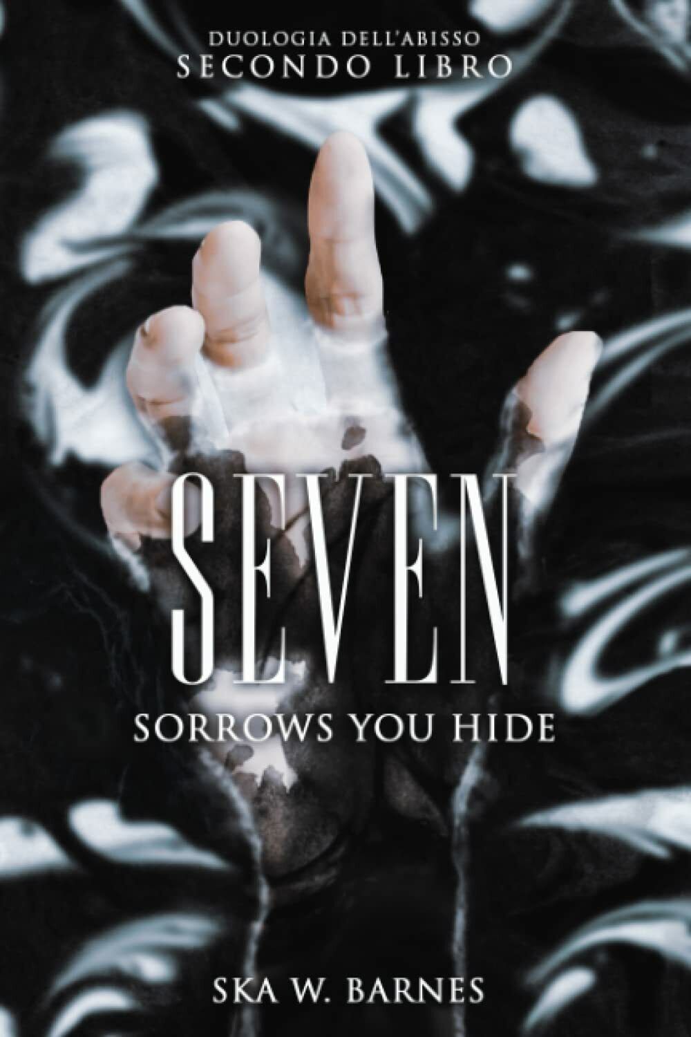 Seven: Sorrows you hide di Ska W. Barnes, 2021, Indipendently …