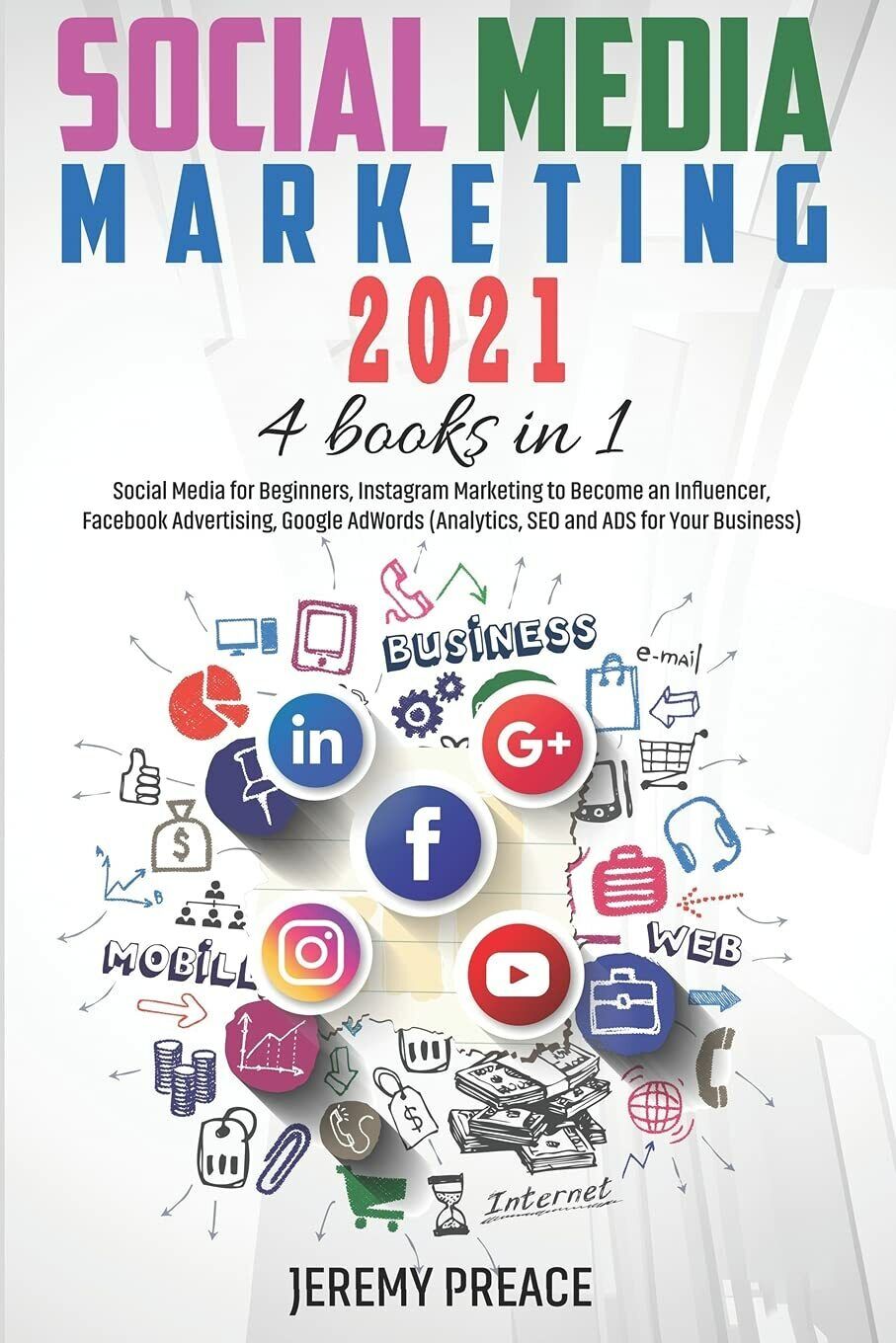 Social Media Marketing 2021 4 BOOKS IN 1 - Social …