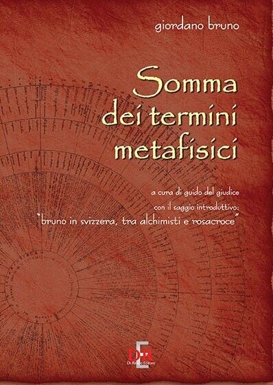 Somma dei termini metafisici di Giordano Bruno, 2010, Di Renzo …