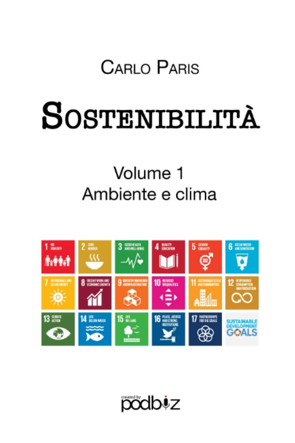 Sostenibilità: Volume 1 - Ambiente e Clima di Carlo Paris, …