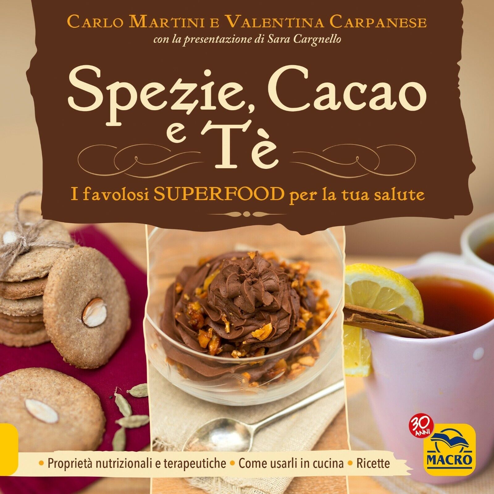 Spezie, Cacao e Tè di Carlo Martini E Valentina Carpanese, …
