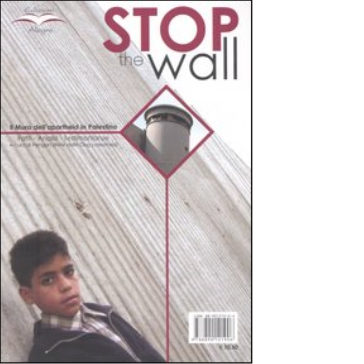 STOP THE WALL. FATTI, ANALISI, TESTIMONIANZE di PENGON - edizioni …