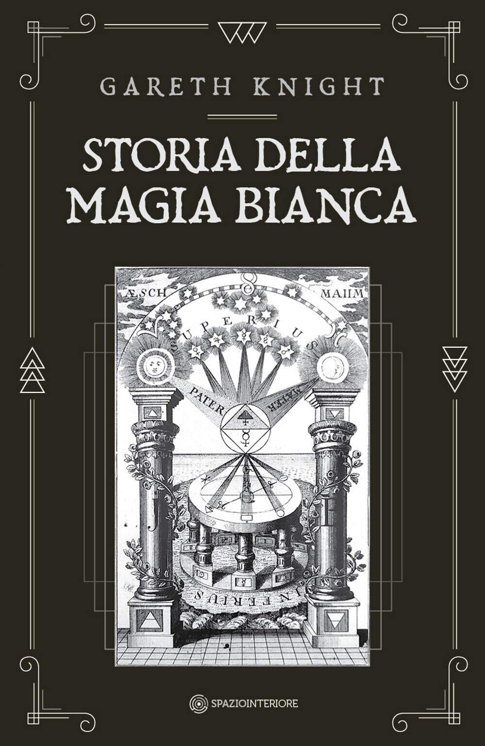 Storia della magia bianca - Gareth Knight - Spazio Interiore, …