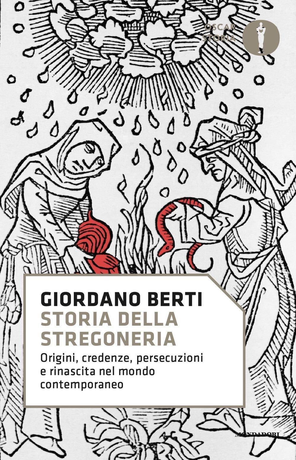 Storia della stregoneria - Giordano Berti - Mondadori, 2019