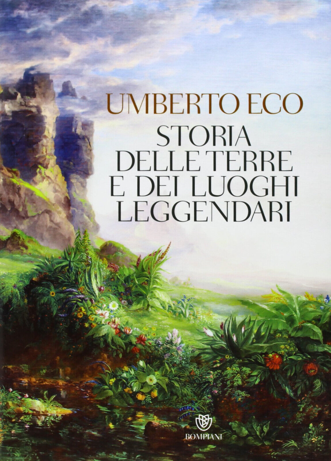 Storia delle terre e dei luoghi leggendari. Ediz. illustrata - …