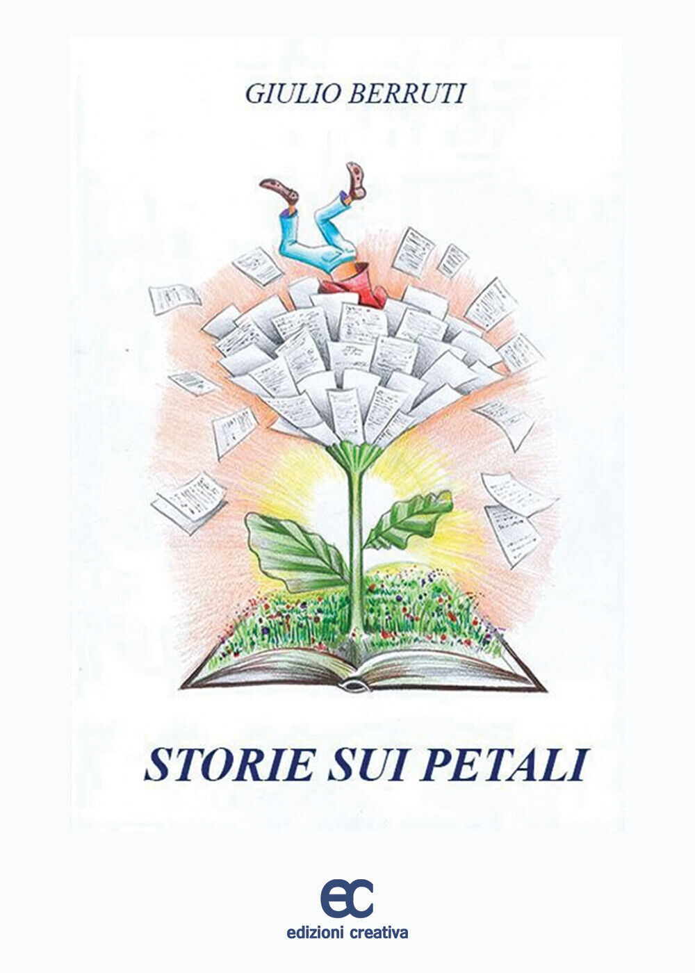 Storie sui petali - AA.VV. - Edizioni Creativa, 2022