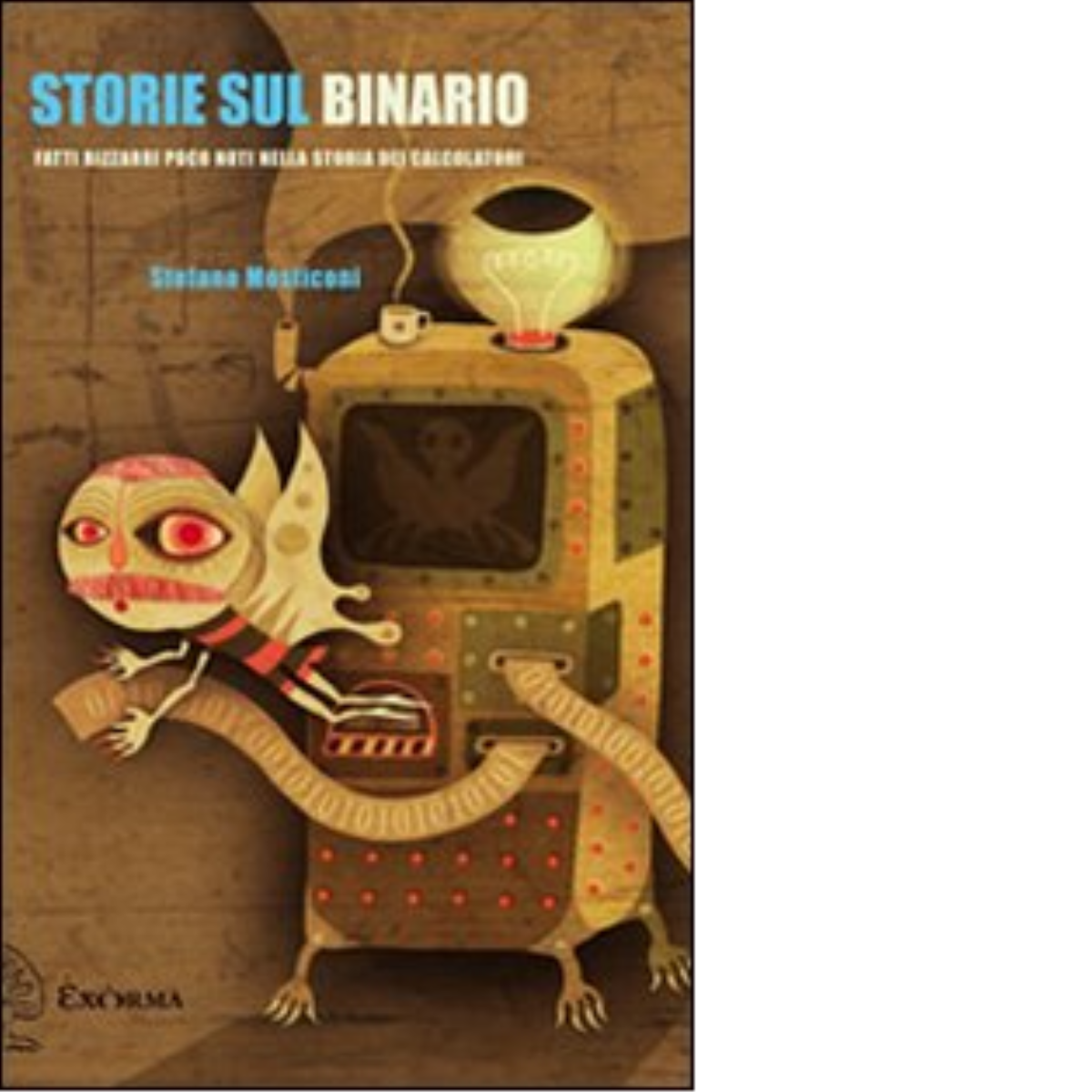Storie sul binario di Stefano Mosticoni - Exòrma, 2011