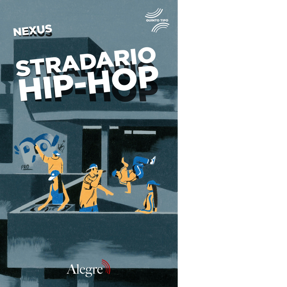 Stradario hip-hop di Nexus - Edizioni alegre, 2020