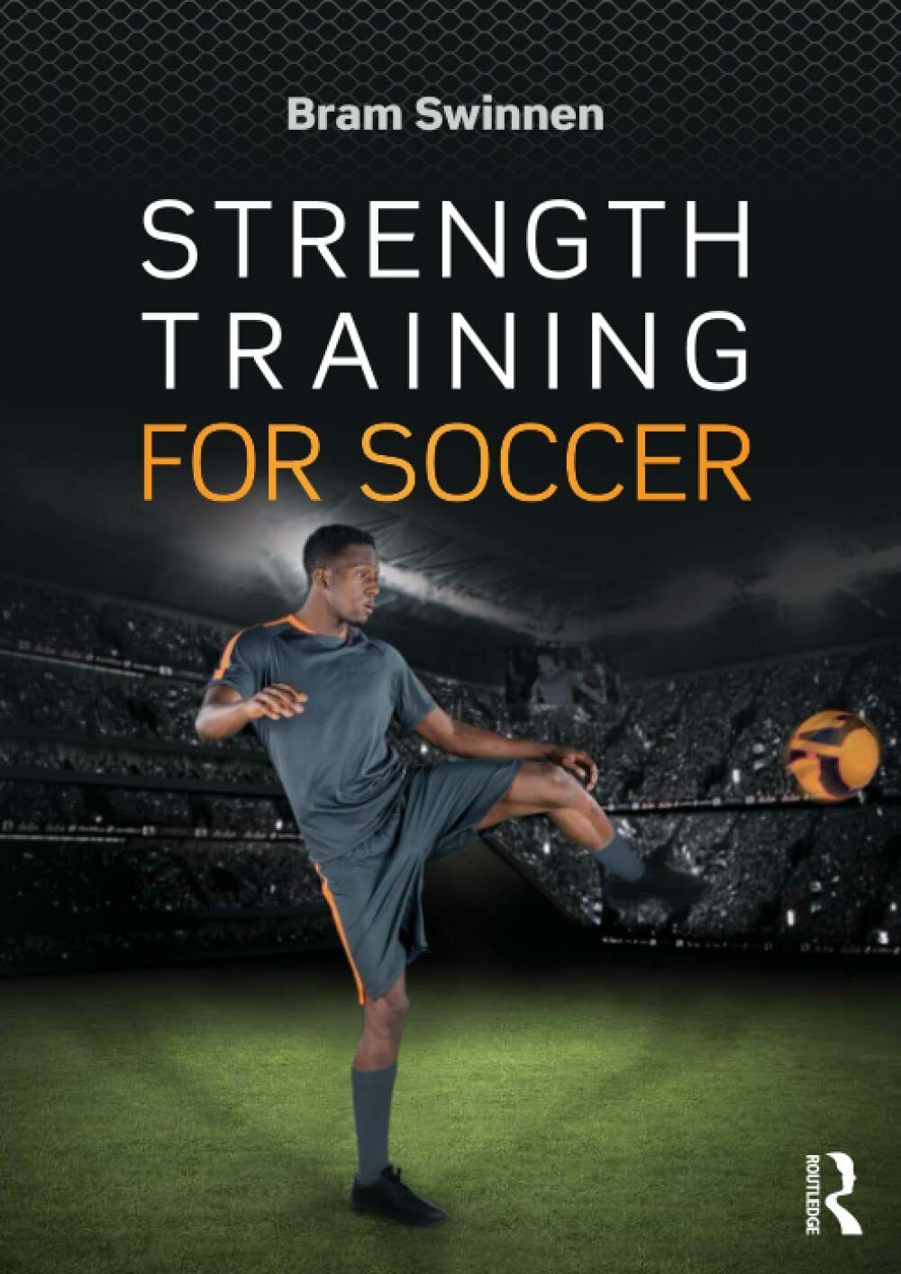 Strength Training for Soccer - Bram - Routledge, 2016