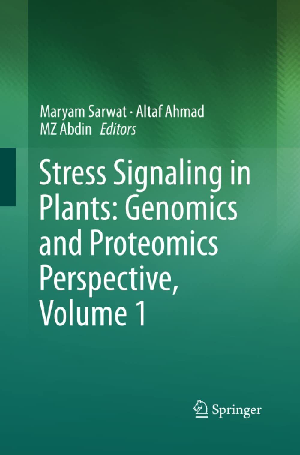 Stress Signaling in Plants: Genomics and Proteomics Perspective, Volume 1 …