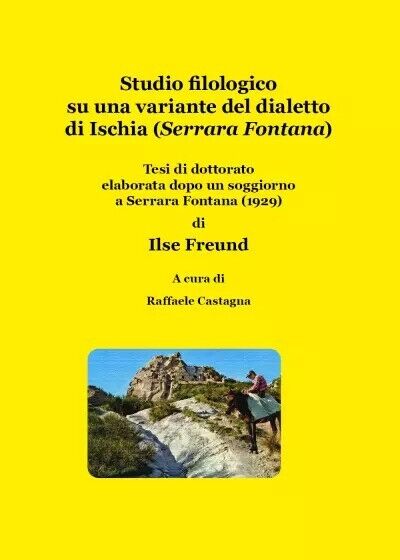 Studio filologico su una variante del dialetto di Ischia (Serrara …