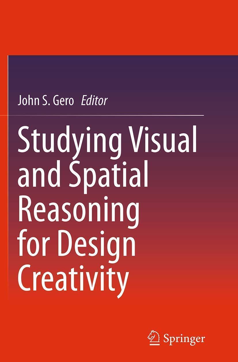 Studying Visual and Spatial Reasoning for Design Creativity - Springer, …