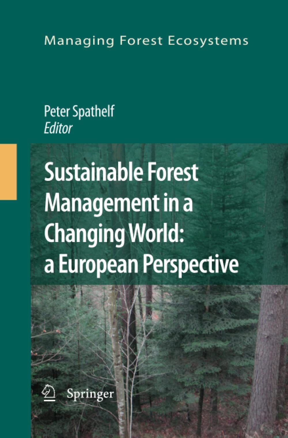 Sustainable Forest Management in a Changing World - Spathelf - …