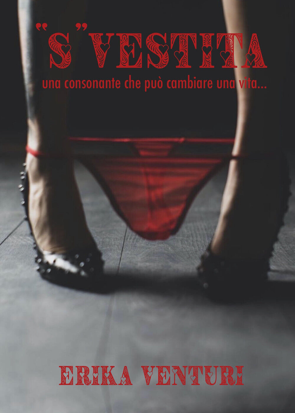 Svestita. Una consonante che può cambiare una vita di Erika …