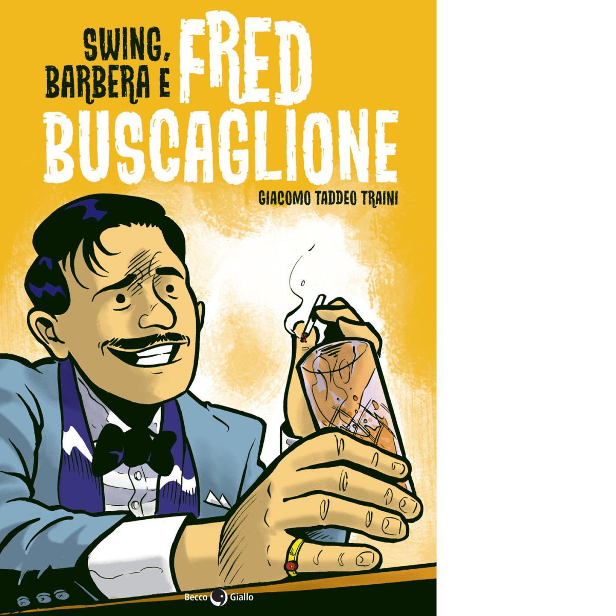 Swing, Barbera e Fred Buscaglione di Giacomo Taddeo Traini, 2022, …