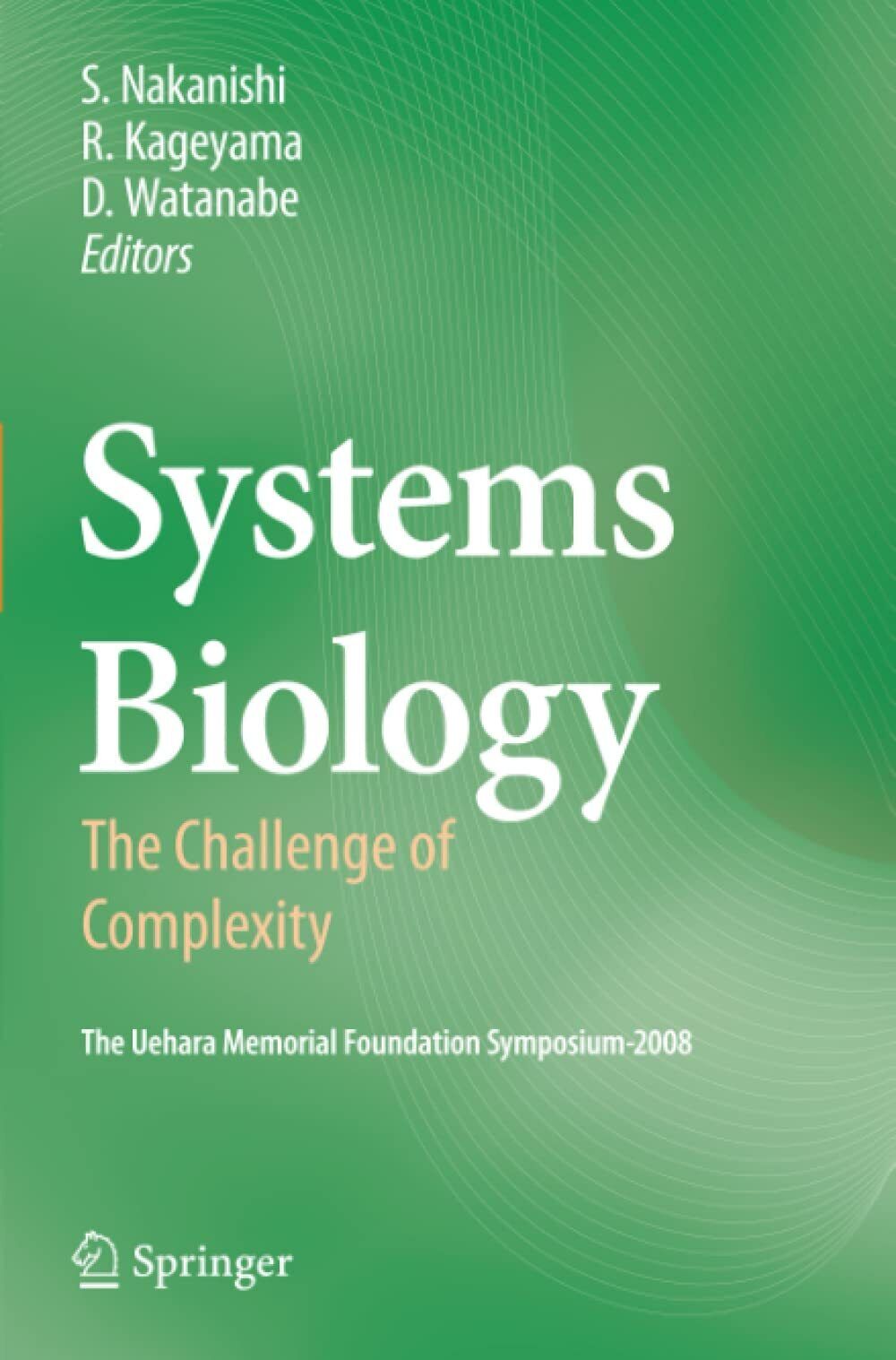 Systems Biology - Shigetada Nakanishi - Springer, 2010