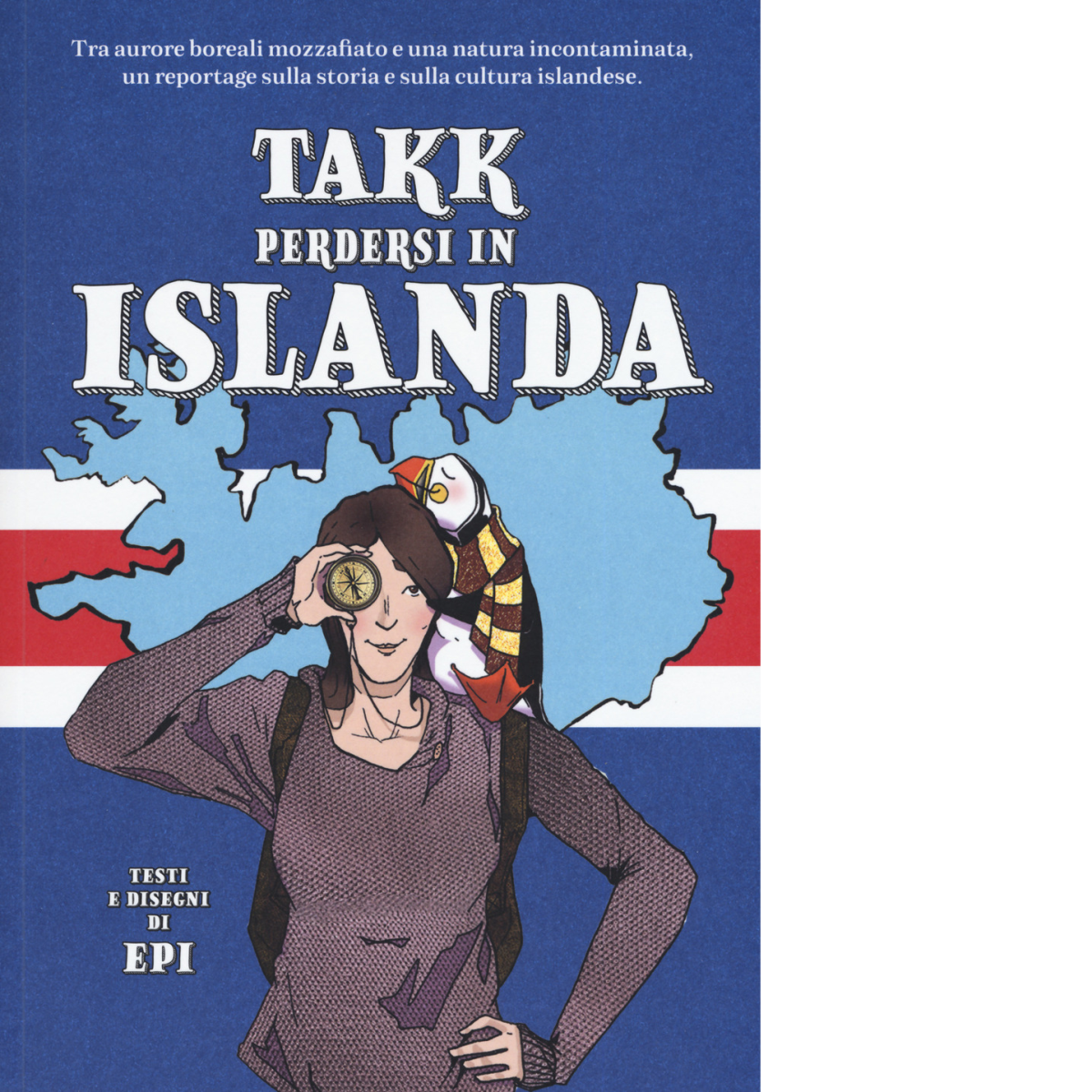 Takk. Perdersi in Islanda di Epi, 2019, Becco Giallo