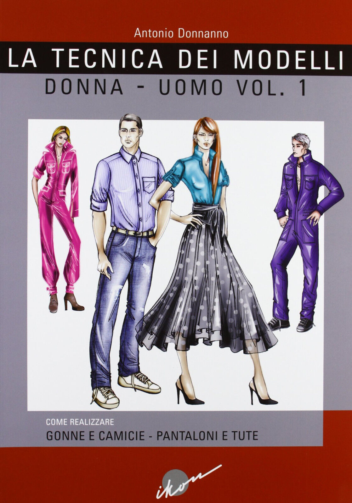 Tecnica dei modelli donna-uomo vol.1 - Antonio Donnanno - Ikon, …