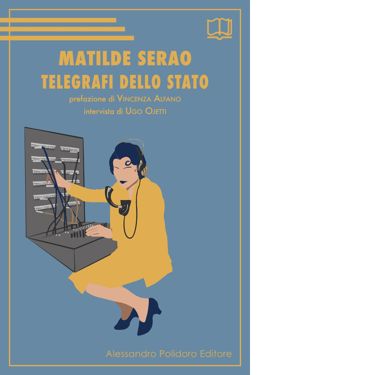 Telegrafi dello Stato di Matilde Serao, 2022, Alessandro Polidoro Editore