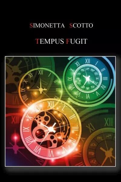 Tempus fugit di Simonetta Scotto, 2023, Youcanprint