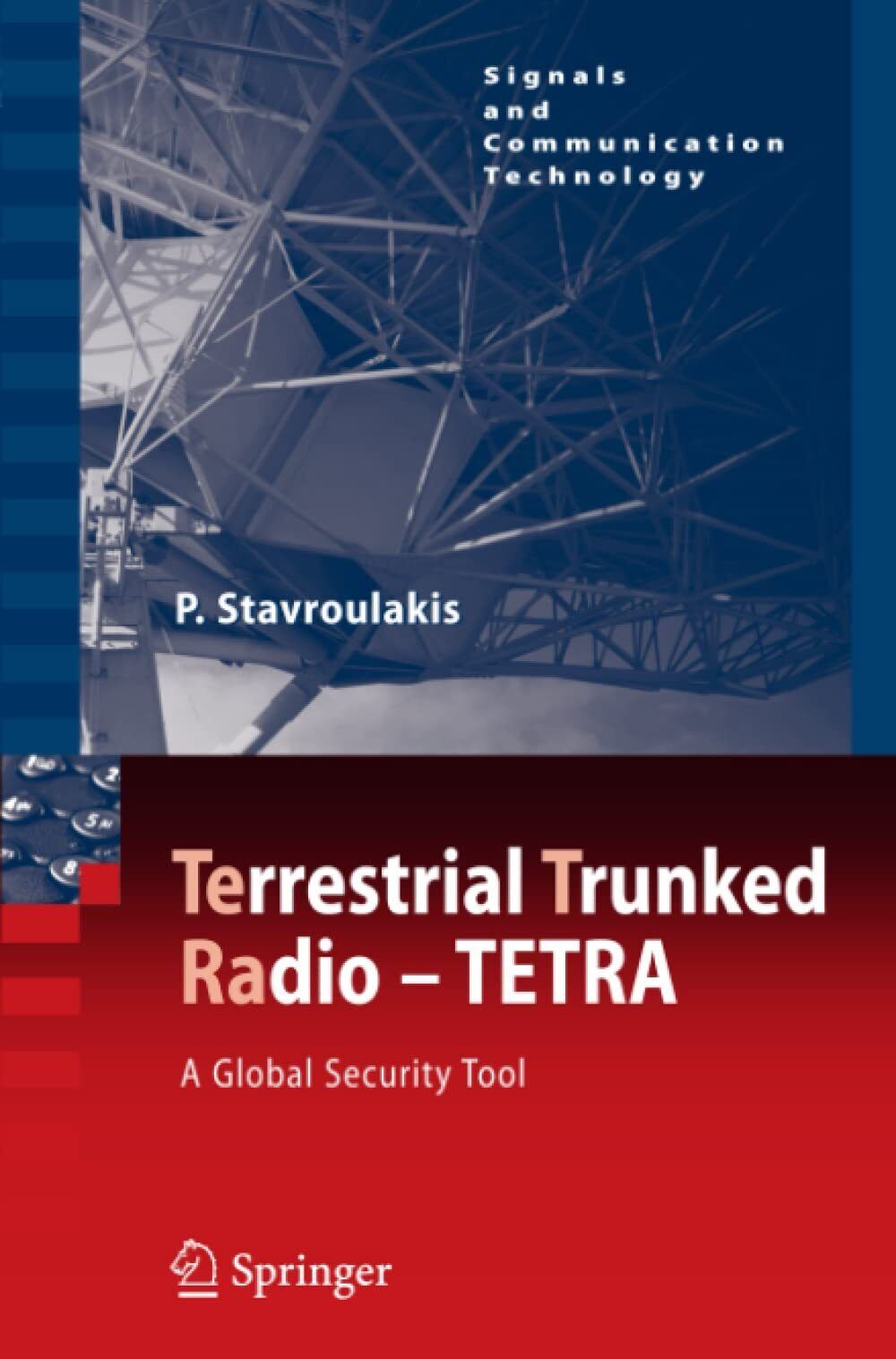 TErrestrial Trunked RAdio - TETRA - Peter Stavroulakis - Springer, …