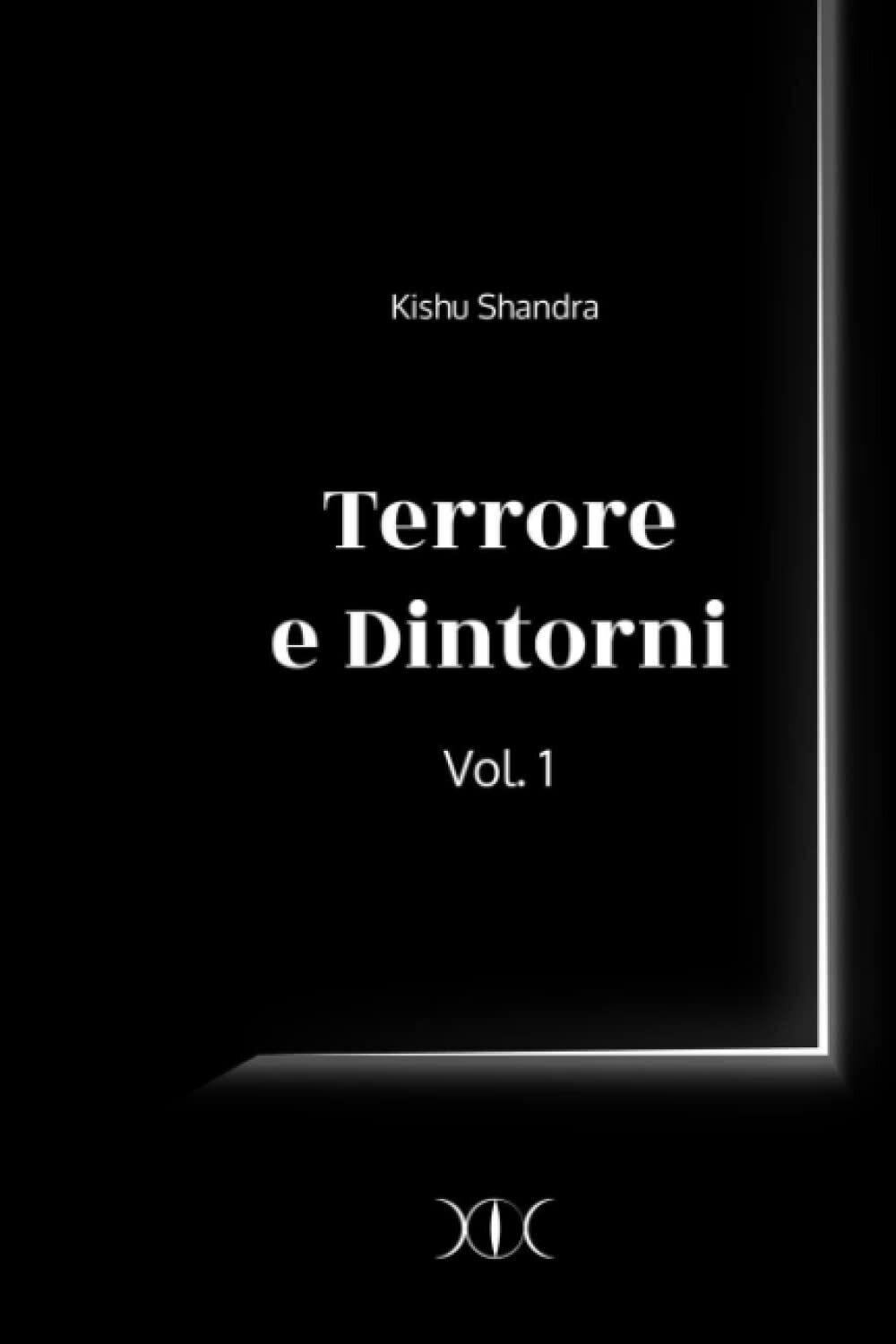 Terrore e dintorni: VOL. 1 - Kishu Shandra - Independently …