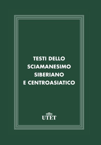 Testi dello sciamanesimo siberiano e centroasiatico - Ugo Marazzi - …
