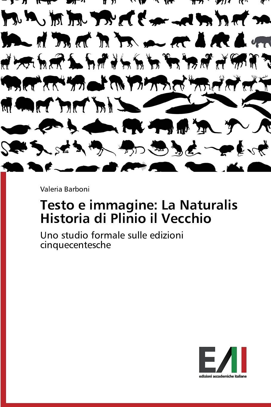 Testo e immagine: La Naturalis Historia di Plinio il Vecchio …