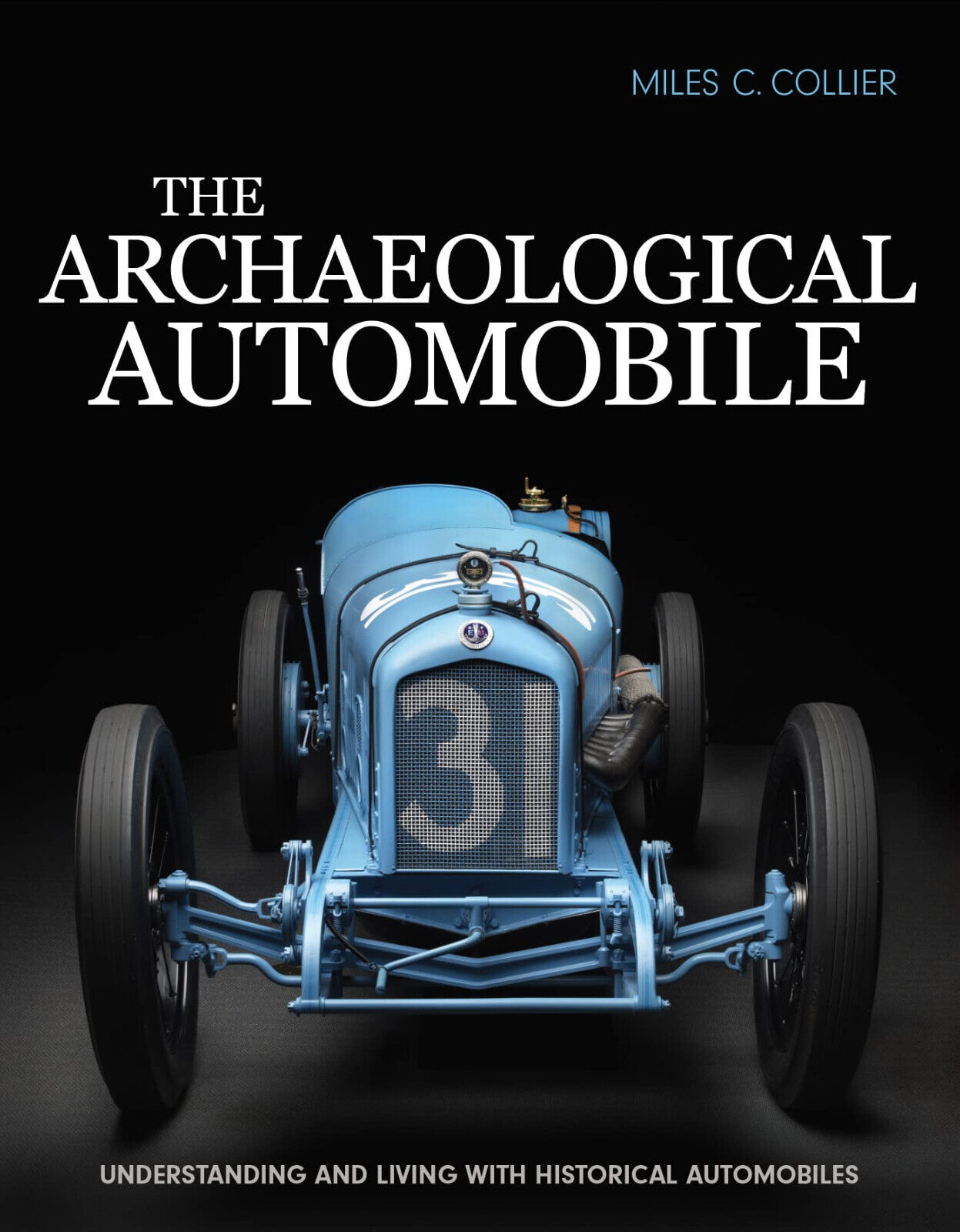 The Archaeological Automobile - Miles C. Collier - Collier Automedia, …