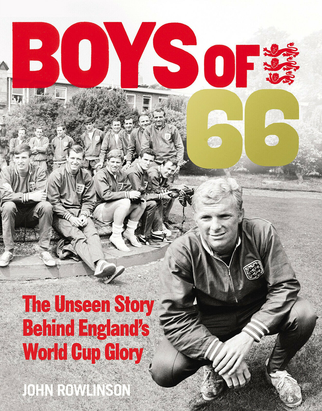 The Boys of ?66 - John Rowlinson - Ebury Publishing, …