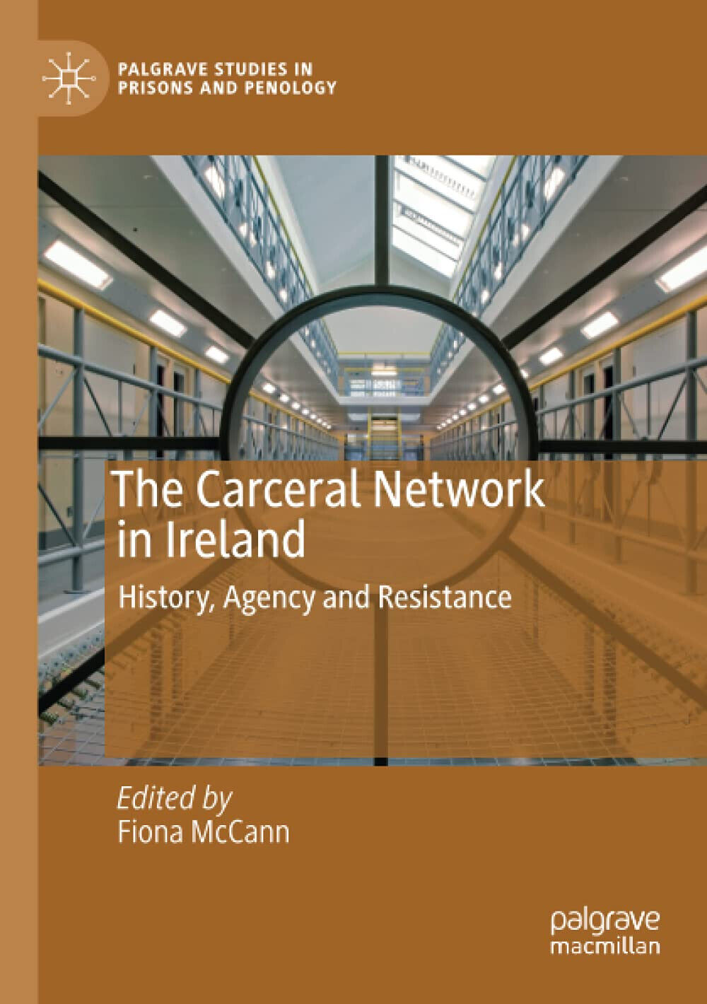 The Carceral Network In Ireland - Fiona McCann - Palgrave, …