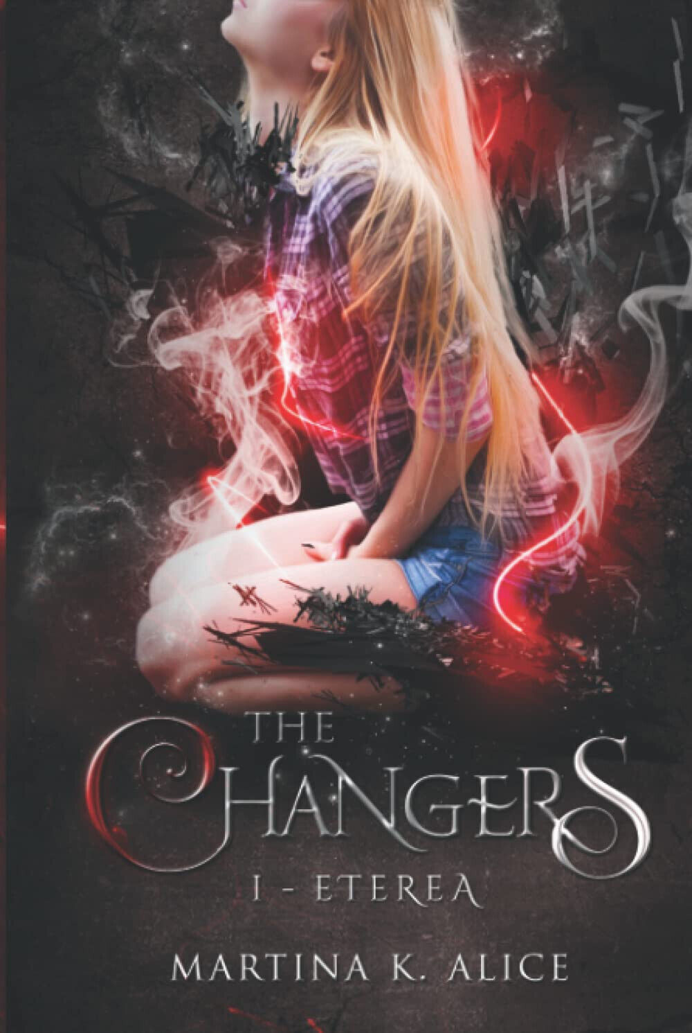 The Changers - Eterea - Martina Koaluch Alice - Independently …