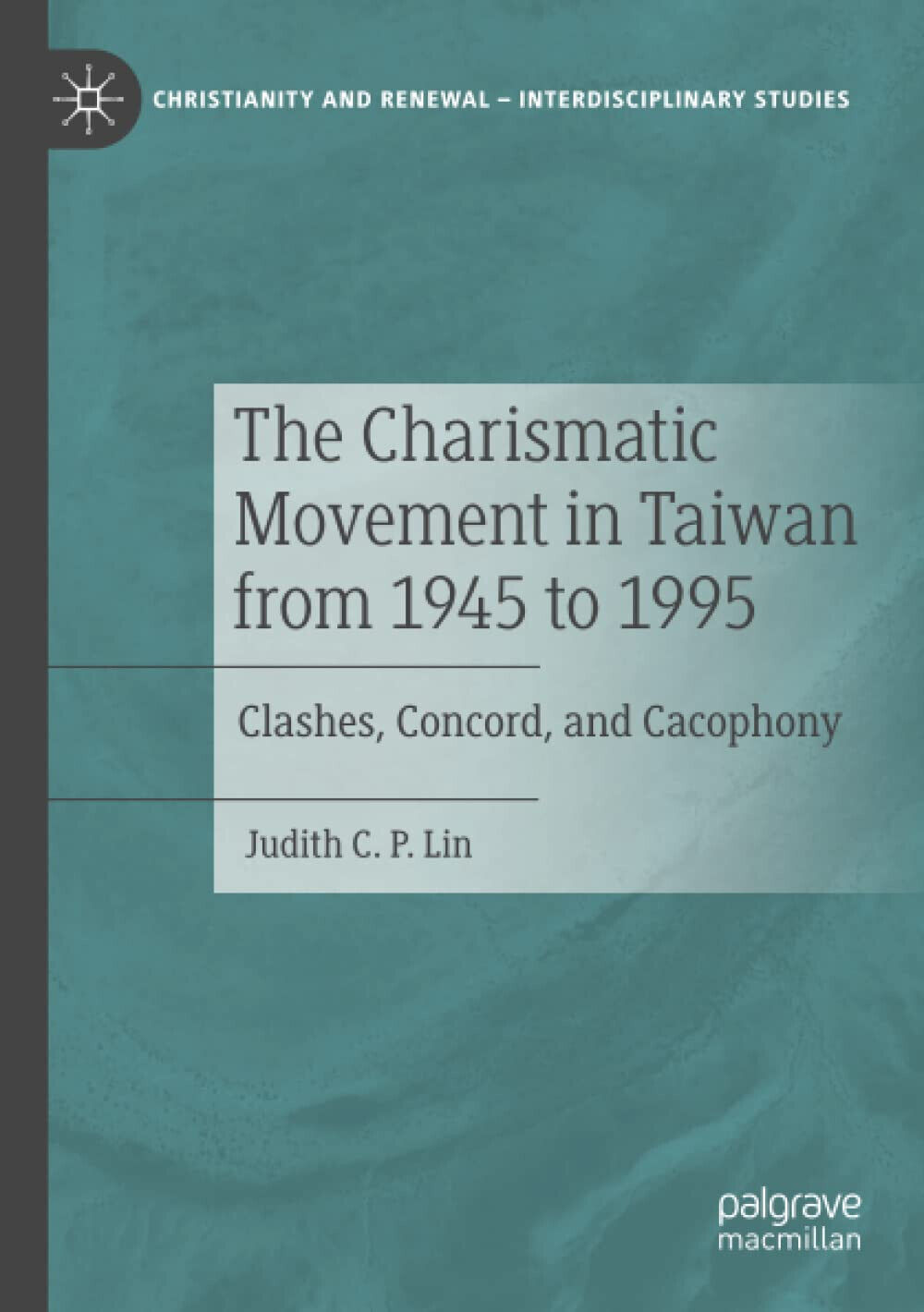 The Charismatic Movement In Taiwan From 1945 To 1995 - …