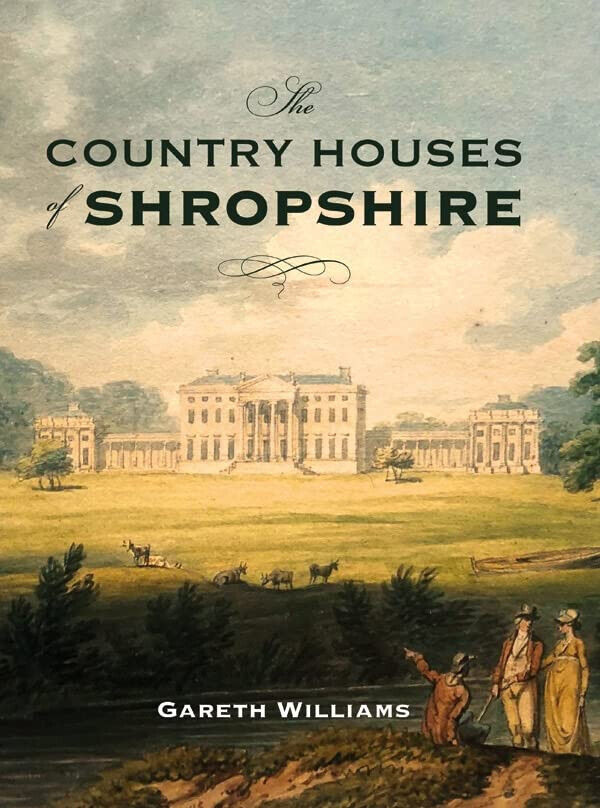 The Country Houses Of Shropshire - Gareth Williams - Boydell …