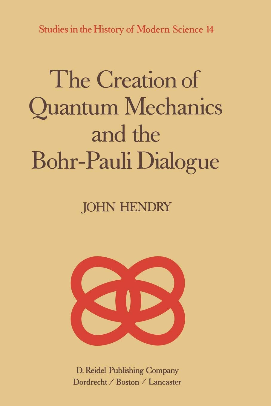 The Creation of Quantum Mechanics and the Bohr-Pauli Dialogue - …