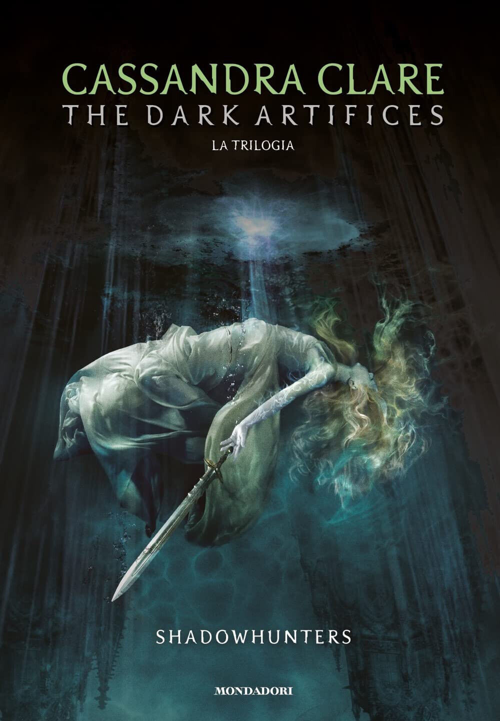 The dark artifices - Cassandra Clare - Mondadori, 2022