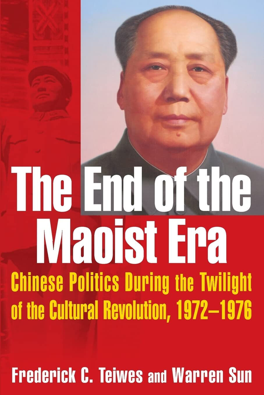 The End of the Maoist Era - Frederick C. Teiwes, …
